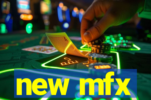 new mfx